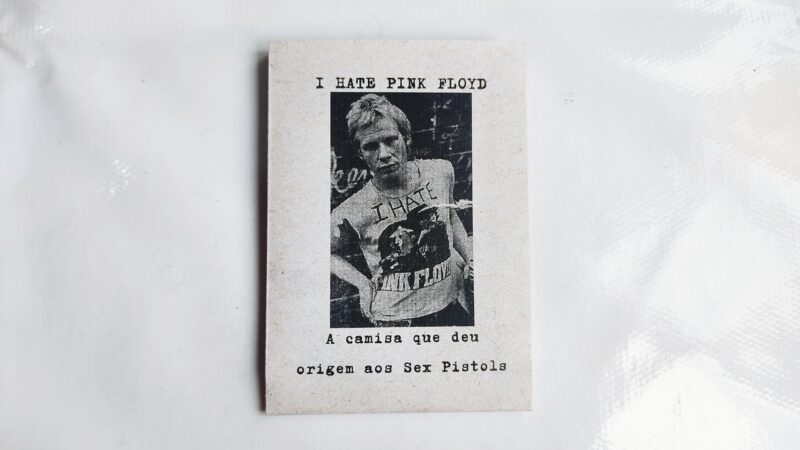 Fanzine I HATE PINK FLOYD conta a história da camisa que deu origem aos Sex Pistols